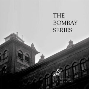 The Bombay Series